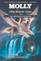 Molly the Magic Dog: The Waterfalls of Azura (Molly the Magic Dog Adventures) B0H9VRCYN4 Book Cover