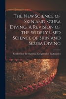 The new science of skin and scuba diving 0880113782 Book Cover