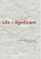 Life-Significant Choice 1622877276 Book Cover