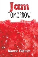 Jam Tomorrow 1398449954 Book Cover