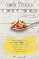 The Sirtfood diet for beginners 1802222863 Book Cover