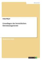 Grundlagen des betrieblichen Ideenmanagements 3656716595 Book Cover