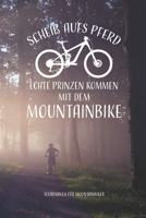 Schei� aufs Pferd...mit dem Mountainbike Tourenbuch f�r Mountainbiker: Tourenbuch zum Ausf�llen als Geschenk f�r Mountainbiker Radfahrer, Fahrrad Fans und Radsportler mit Platz f�r 50 Touren, Geschenk 1709890878 Book Cover