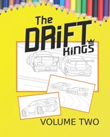 Drift Kings Coloring Book Volume 2: A Drift Car Coloring Book For Kids Of All Ages 1700511882 Book Cover