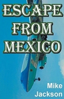 Escape From Mexico B0BVXL5Z1R Book Cover