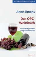 Das OPC-Weinbuch: Gesundheit genießen mit gutem Gewissen (German Edition) 3944488660 Book Cover
