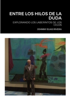 Entre Los Hilos de la Duda: Explorando El Laberinto de Los Celos 131249297X Book Cover