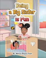 Being A Big Sister is Fun B0F67KZ975 Book Cover
