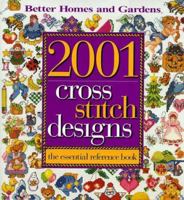 2001 Cross Stitch Designs: The Essential Reference Book ("Better Homes & Gardens") 069620780X Book Cover