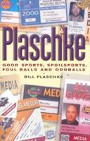 Plaschke: Good Sports, Spoilsports, Foul Balls and Oddballs 1883792657 Book Cover