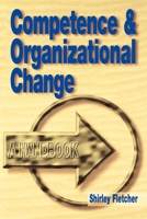 Competence and Organizational Change: A Handbook: A Handbook 074942141X Book Cover