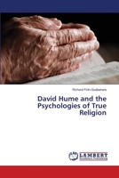 David Hume and the Psychologies of True Religion 3659484601 Book Cover