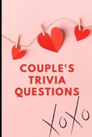 Couples Trivia Questions: Fun and Engaging Questions to Ask Before You Get Married or After You are Married | Learn the Art of Mindful Connection and ... & Romantic Relationships B08W6P2L1K Book Cover