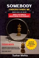 Somebody Understand Me: Inner Voice Of Heart 1965413927 Book Cover