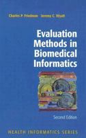 Evaluation Methods in Medical Informatics 1441920722 Book Cover