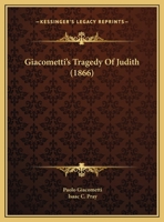 Tragedy of Judith [Giuditta] 1141138522 Book Cover