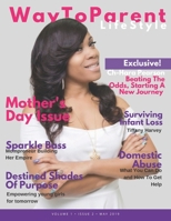 WayToParent Lifestyle Magazine: Mother's Day Issue 1711004952 Book Cover