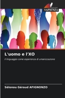 L'uomo e l'XO (Italian Edition) 6630282590 Book Cover