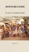 Adventure In Faith: The Story Of The Chulucanas Prelature 0941491420 Book Cover