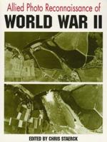 Allied Photo Reconnaisance of World War II 1571451617 Book Cover