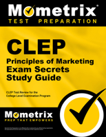 CLEP Principles of Marketing Exam Secrets Study Guide: CLEP Test Review for the College Level Examination Program 1609713893 Book Cover