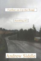 Further on Up the Road: (Rambling on!) 151712963X Book Cover
