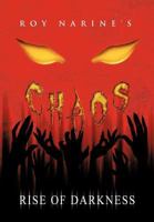 Chaos Rise of Darkness 1463405553 Book Cover