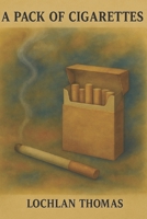 A Pack of Cigarettes B0FRXJY4T7 Book Cover