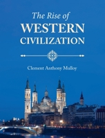 Rise of Western Civilization 1516510763 Book Cover