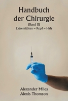 Handbuch der Chirurgie (Band II) Extremitäten - Kopf - Hals. (German Edition) 9359948403 Book Cover