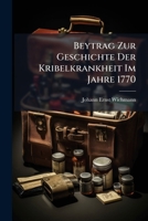 Beytrag Zur Geschichte Der Kribelkrankheit Im Jahre 1770 1273705084 Book Cover