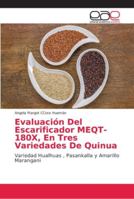 Evaluación Del Escarificador MEQT-180X, En Tres Variedades De Quinua 6202097809 Book Cover