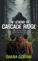 The Legend of Cascade Ridge (Tales of the Lost and Found) B0DV4HKSVV Book Cover