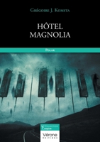 Hôtel Magnolia B0DCN4B24L Book Cover