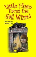 Little Hugo Faces the Evil Wizard 1612250157 Book Cover