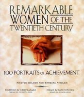 Remarkable Women of the Twentieth Century: 100 Portraits of Achievement 1567995993 Book Cover