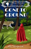 Gone To Ground B087677VDJ Book Cover