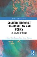 Counter-Terrorist Financing Law and Policy: An Analysis of Turkey 1138592633 Book Cover