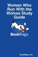Women Who Run with the Wolves Study Guide 1304529398 Book Cover