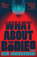 What About the Bodies: A Novel 0802168426 Book Cover