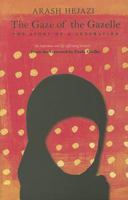 The Gaze of the Gazelle: The Story of a Generation 1906497907 Book Cover