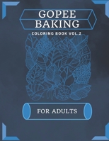 Gopee Baking Coloring Book Vol.2 for Adults: for Adults B0BQ9C65XB Book Cover