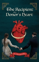 The Recipient of a Donor's Heart B0F6XK22KK Book Cover