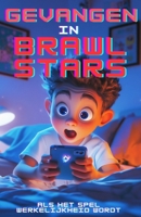 Gevangen in Brawl Stars (Dutch Edition) B0F991FYSM Book Cover
