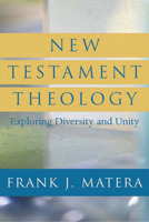 New Testament Theology: Exploring Diversity and Unity 066423044X Book Cover