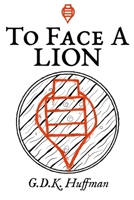 To Face a Lion 1963222032 Book Cover