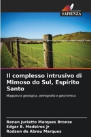 Il complesso intrusivo di Mimoso do Sul, Espírito Santo: Mappatura geologica, petrografia e geochimica (Italian Edition) 6203919985 Book Cover