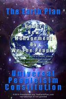 The Earth Plan Universal Peopleisim Constitution: Universal Peopleisim Constitution V2 1497595193 Book Cover