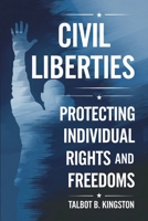 Civil Liberties: Protecting Individual Rights and Freedoms B0DT5QTSX1 Book Cover