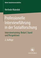 Professionelle Interviewführung in Der Sozialforschung: Interviewtraining: Bedarf, Stand Und Perspektiven 3825500152 Book Cover